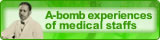 A-bomb experiences of medical staffs